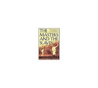 The Masters And The Slaves, New Direction in Latino American Cultures Alexandra Isfahani-Hammond (Auteur)