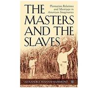 The Masters And The Slaves, New Directions in Latino American Culture Alexandra Isfahani-Hammond (Auteur)
