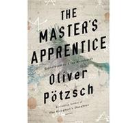 The Masters Apprentice by Oliver Potzsch Oliver Potzsch (Auteur)
