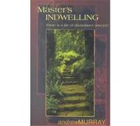 The Master's Indwelling Andrew Murray (Auteur)
