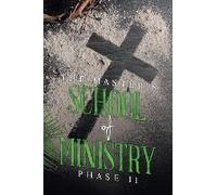 The Master's School Of Ministry Phase Ii