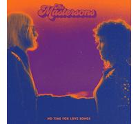 The Mastersons - No Time For Love Songs [Vinyl] 150 Gram
