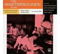 The Mastersounds Play Compositions by Horace Silver. Ballads & Blues + In Concert by Buddy Montgomery