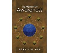 The Mastery Of Awareness