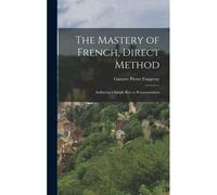 The Mastery Of French, Direct Method