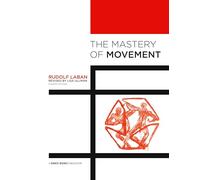 The Mastery Of Movement