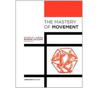 The Mastery of Movement by Rudolf Laban (2011-03-31)