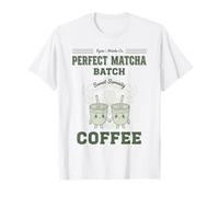 Thé Matcha Perfect Matcha Batch Sweet Serenity Coffee T-Shirt
