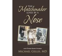 The Matchmaker Loses by a Nose: and Other Short Stories