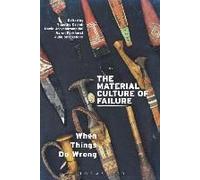 The Material Culture Of Failure