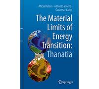 The Material Limits of Energy Transition: Thanatia