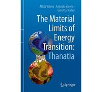The Material Limits Of Energy Transition: Thanatia