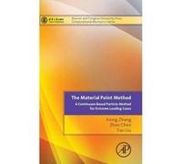 The Material Point Method - [Version Originale] Xiong Zhang, Zhen Chen, Yan Liu, (Auteur)