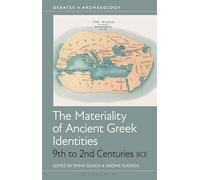 The Materiality of Ancient Greek Identities, 9th to 2nd Centuries Bce
