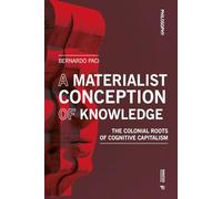 The Materiality of Knowledge: The Colonial Roots of the Knowledge Economy