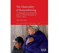 The Materiality Of Remembering