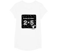 The Math Ain't Mathin' 2x5 Humour mathématique drôle T-Shirt, Fille, Blanc, L