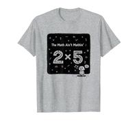 The Math Ain't Mathin' 2x5 Humour mathématique drôle T-Shirt, Homme, Gris Chiné, M