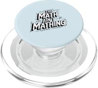 The Math Ain't Mathing Logical Fail Joke Modern Slang Humour PopSockets PopGrip pour MagSafe