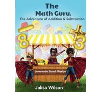 The Math Guru: The Adventure of Addition & Subtraction