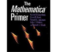 The Mathematica Primer Brian R. Hunt, Garrett J. Stuck, John E. Osborn, Kevin R. Coombes, Ronald L. Lipsman (Auteur)