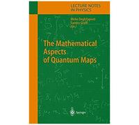 The Mathematical Aspects Of Quantum Maps
