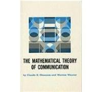 The Mathematical Theory of Communication Claude Shannon, Warren Weaver (Auteur)