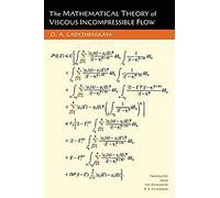 The Mathematical Theory Of Viscous Incompressible Flow