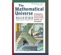 L'univers mathématique – Voyage alphabétique : grandes preuves, problèmes et personnalités