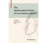 The Mathematical Works Of Leon Battista Alberti