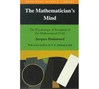 The Mathematician's Mind, The Princeton Science Library Jacques Hadamard (Auteur)