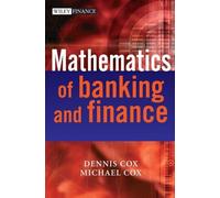 The Mathematics Of Banking And Finance