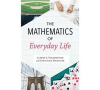 The Mathematics of Everyday Life by Christian Spreitzer Alfred S Posamentier , Christian Spreitzer (Auteur)