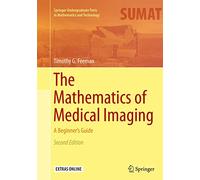The Mathematics of Medical Imaging: A Beginner’s Guide