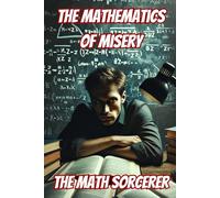 The Mathematics of Misery: How to Be Happily Unhappy