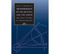 The Mathematics Of The Heavens And The Earth