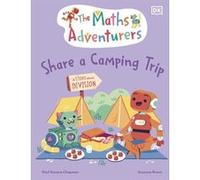 The Maths Adventurers Share a Camping Trip - Sital Gorasia Chapman - Dorling Kindersley Ltd - Livre en Anglais - Hardback Sital Gorasia ChapmanSital Gorasia Chapman (Auteur)