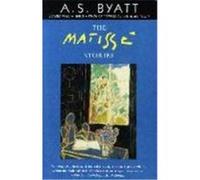 The Matisse Stories A. S. Byatt (Auteur)