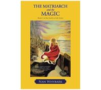 The Matriarch And The Magic