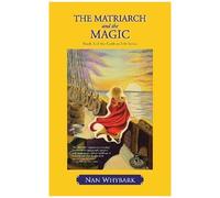The Matriarch And The Magic
