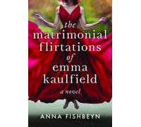 The Matrimonial Flirtations Of Emma Kaulfield
