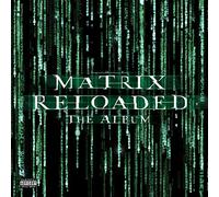 Artistes divers – Matrix Reloaded (Music From And Inspired By The Motion Picture)