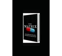 THE MATRIX: The Red Pill and the Blue Pill Choosing Between Comfort and Truth