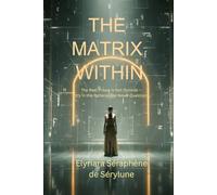 The Matrix Within: The Real Prison Is Not Outside - It’s In the Patterns We Never Question.