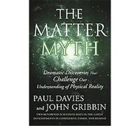 The Matter Myth John Gribbin, Paul Davies (Auteur)