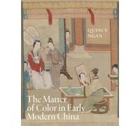 The Matter of Color in Early Modern China