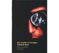 The Matter of Images by Richard Dyer Paperback Book Richard Dyer (Auteur)