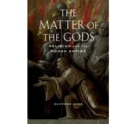 The Matter of the Gods: Religion and the Roman Empire