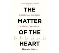 The Matter of the Heart by Thomas Morris Inconnu (Auteur)