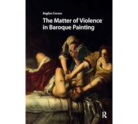The Matter of Violence in Baroque Painting